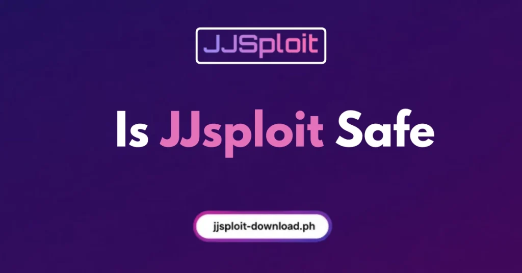 Is JJsploit Safe