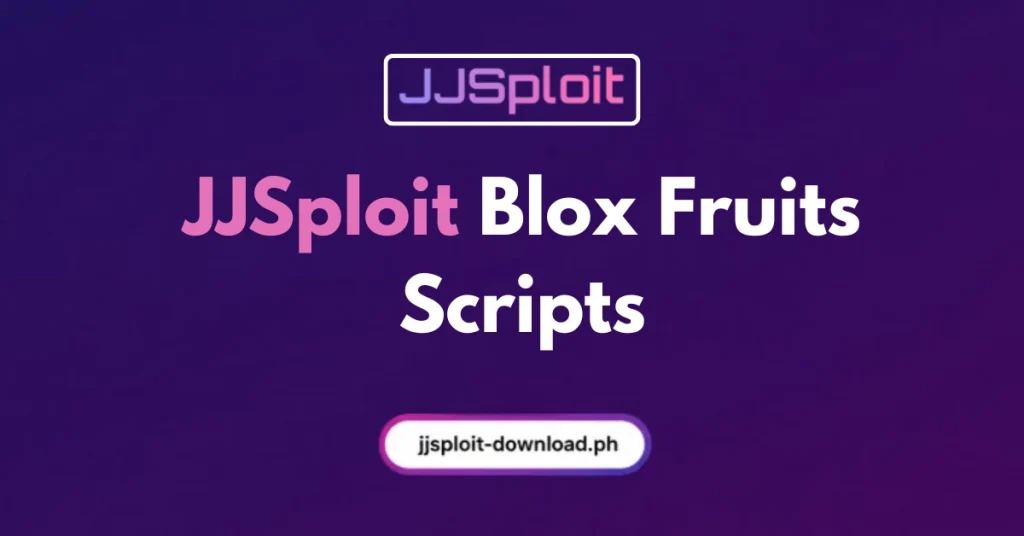 JJSploit Blox Fruits Scripts